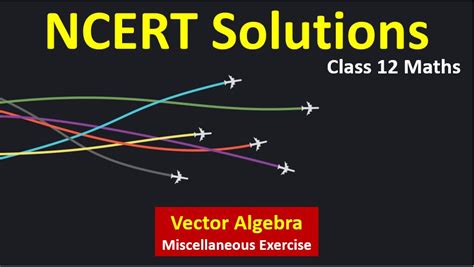 Image result for Class 12 Math Vector Algebra Solutions