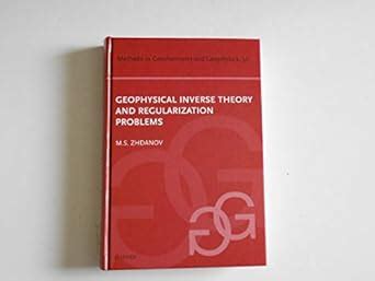 Buy Geophysical Inverse Theory and Regularization Problems (METHODS IN ...