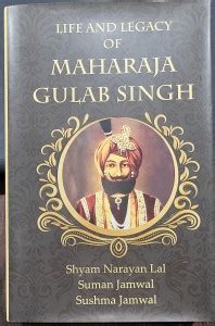 Life And Legacy Of Maharaja Gulab Singh: Buy Life And Legacy Of ...