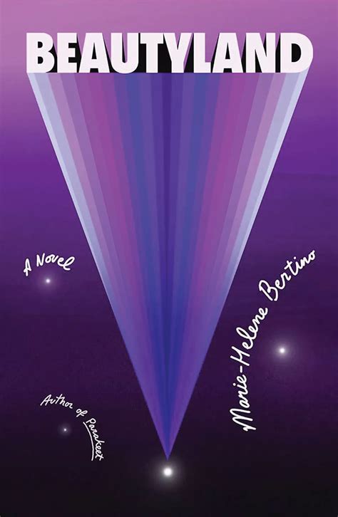 A Review of Marie-Helene Bertino's Novel Beautyland | Books & Authors ...