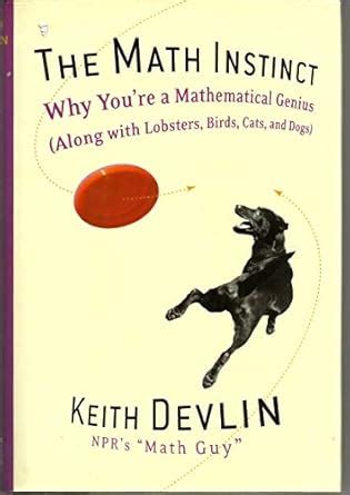 Buy The Math Instinct: Why You're a Mathematical Genius (Along with ...