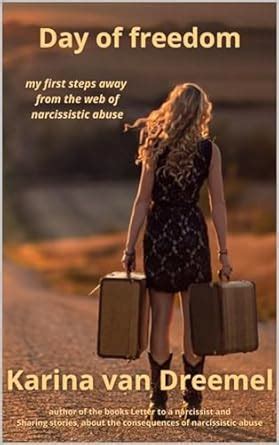 Day of freedom, my first steps away from the web of narcissistic abuse ...