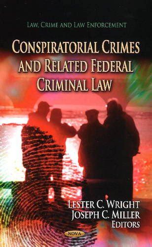 Buy Conspiratorial Crimes & Related Federal Criminal Law (Law, Crime ...