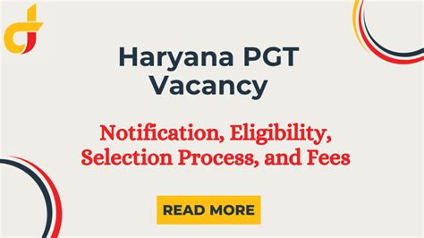 Haryana PGT Vacancy 2024: Notification, Eligibility, Selection Process ...