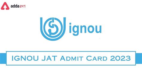 IGNOU JAT Admit Card 2023 Out, Typing Test Admit Card Link