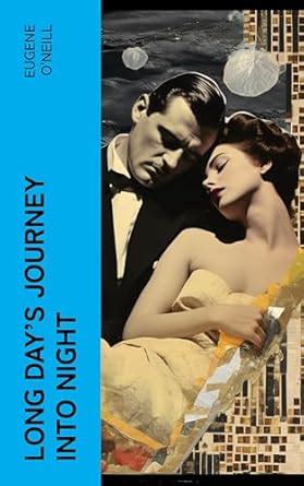 Long Day's Journey into Night: Autobiographical Play: Eugene O'Neill's ...