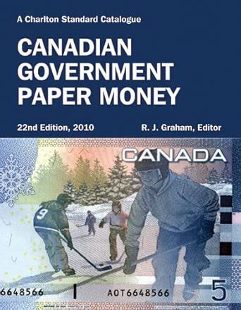Canadian Government Paper Money (Charlton Standard Catalogue) : Graham ...