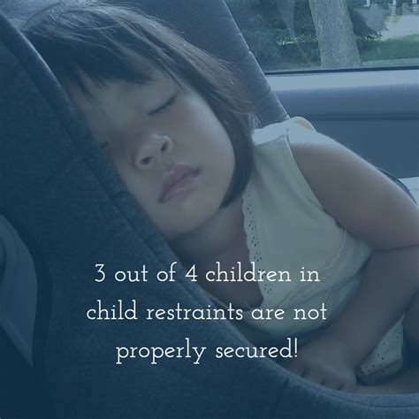 Consistent and proper use of child restraints is the only way to ensure ...