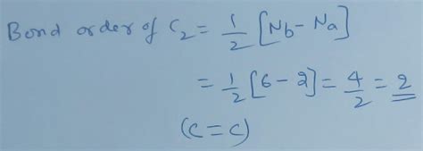 What is the bond order of C2 and C2 -2? - Home Work Help - Learn CBSE Forum