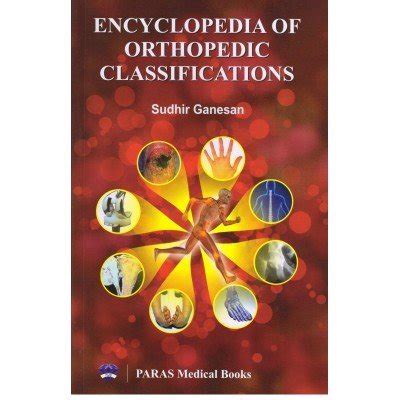 Buy Encyclopedia of Orthopedic Classifications 1st/2014 Book Online at ...