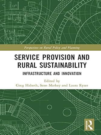 Service Provision and Rural Sustainability: Infrastructure and ...