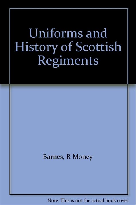 Uniforms and History of Scottish Regiments : Barnes, R.Money, Allen, C ...