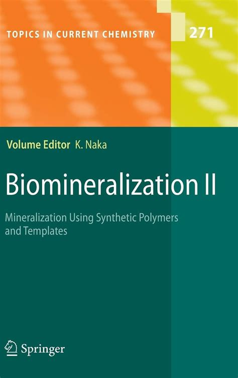 Biomineralization Ii Mineralization Using Synthetic Polymers And ...