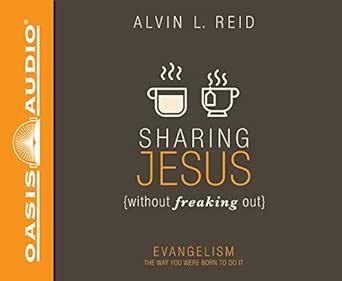 Buy Sharing Jesus Without Freaking Out: Evangelism the Way You Were ...
