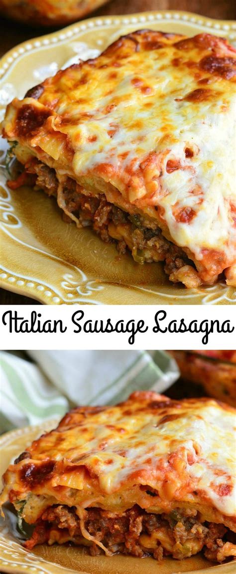 Italian Sausage Lasagna   Will Cook For Smiles