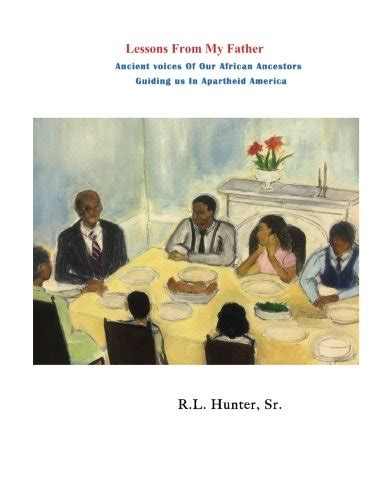 Lessons from My Father: Ancient voices of Our African Ancestors Ancient ...