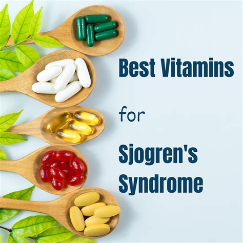 Best Vitamins for Sjogren's Syndrome: A Comprehensive Guide for Optimal Health » Rheumatologist ...