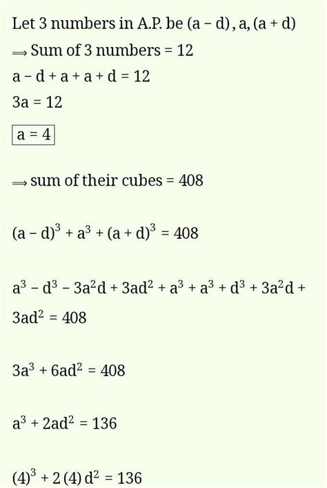 12. The sum of three numbers in AP is 12 and the sum of their cubes is ...