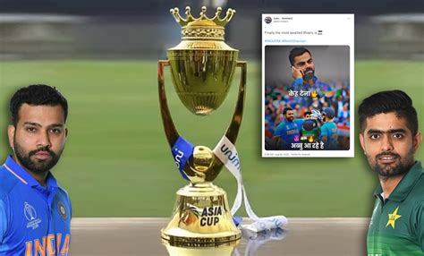 India Vs Pakistan Asia Cup 2022: Twitter Erupts In Hilarious Memes ...