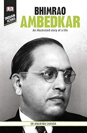 Buy DK Indian Icons: Bhimrao Ambedkar: An illustrated story of a life ...