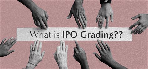 What is IPO Grading? Meaning, Process, Scale & Investor Benefits