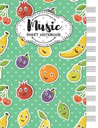Buy Music Sheet Notebook: Blank Staff Manuscript Paper with Cute Fruits ...