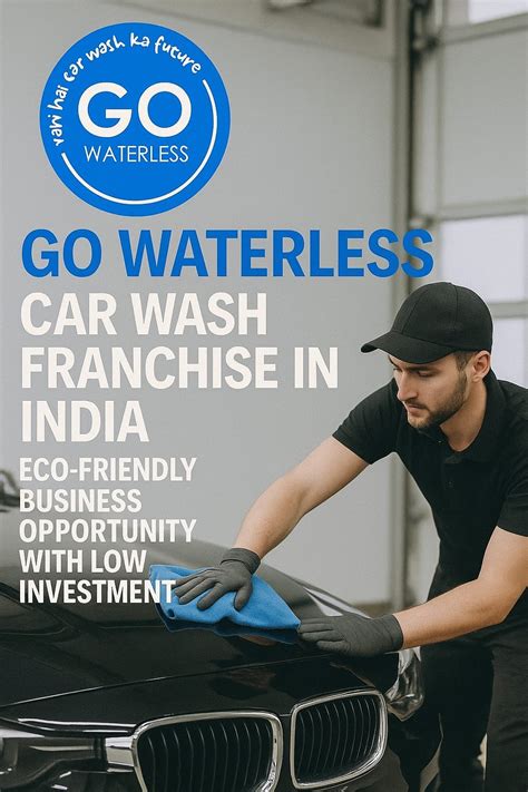 Go Waterless Car Wash Franchise in India (2025) – Low-Cost