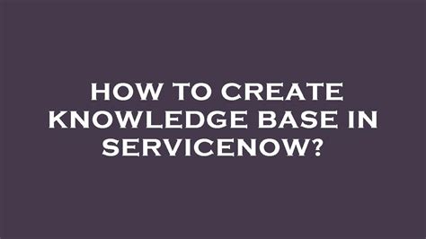 Image result for ServiceNow Knowledge Base Structure