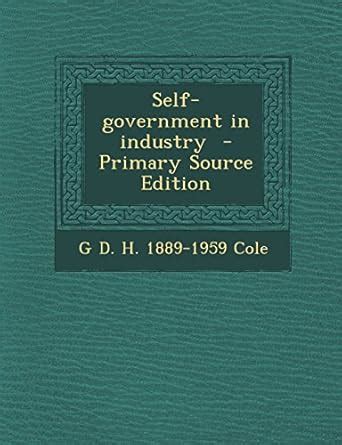 Amazon.in: Buy Self-Government in Industry - Primary Source Edition ...