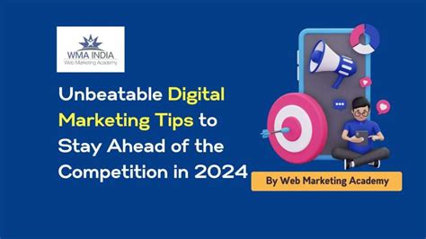 Unbeatable Digital Marketing Tips To Stay Ahead Of The Competition In 2024