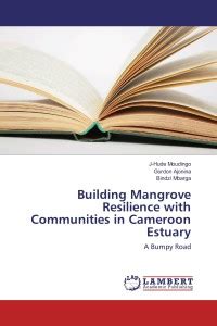 Building Mangrove Resilience with Communities in Cameroon Estuary: Buy ...