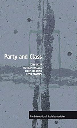 Buy Party and Class (International Socialist Tradition) Book Online at ...