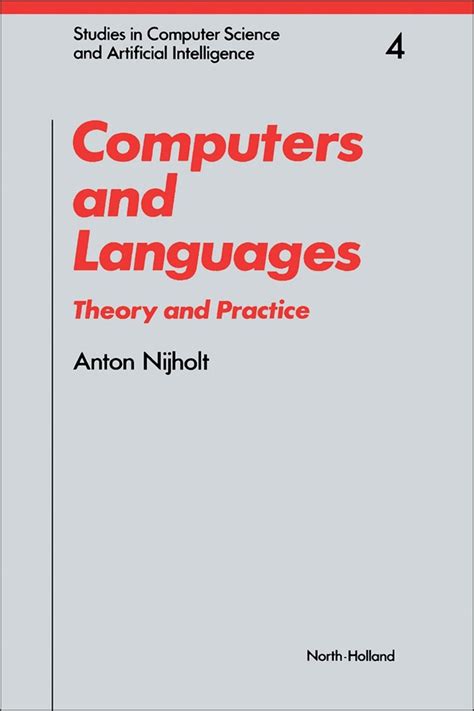 Computers and Languages: Theory and Practice (Volume 4) (Studies in ...