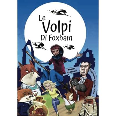 Buy Le volpi di Foxham (Italian Edition) Paperback – September 12, 2022 ...