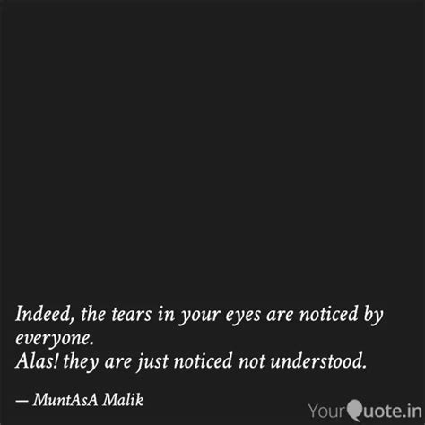 Indeed, the tears in your... | Quotes & Writings by MuntAsA 💜 | YourQuote