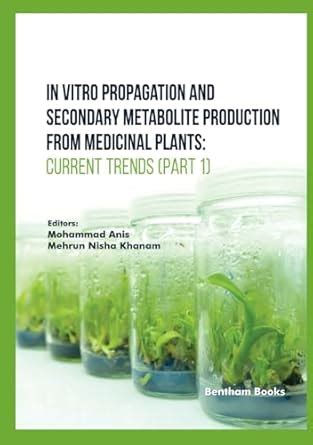 Buy In Vitro Propagation and Secondary Metabolite Production from ...