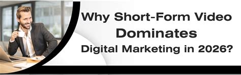 Why Short-Form Video Dominates Digital Marketing in 2026?