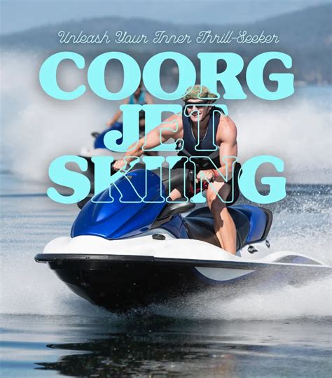 Jet Ski in Coorg - Book Now @ Rs.300 (25% off)