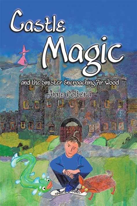 Castle Magic and the Sinister Encroaching Fir Wood eBook : Poltera ...