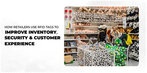 How Retailers Use RFID Tags to Improve Inventory, Security & Customer ...