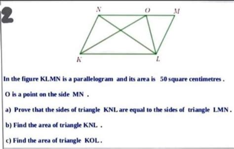 IN the figure KLMN is a parallelogram and its area is 50 square ...