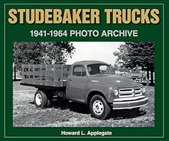 Buy Studebaker Trucks 1941-1964 Photo Archive Book Online at Low Prices ...