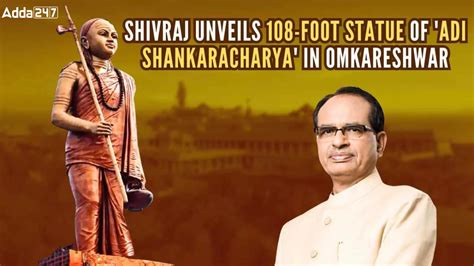 CM Chouhan Unveils 108-ft Adi Shankaracharya Statue in MP's Omkareshwar