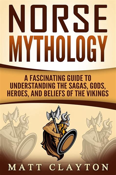 Norse Mythology: A Fascinating Guide to Understanding the Sagas, Gods ...