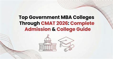 Top Government MBA Colleges Through CMAT 2026: Complete Admission ...