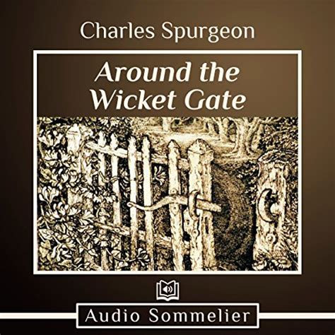 Around the Wicket Gate (Audio Download): Charles Spurgeon, Bryan Nyman ...