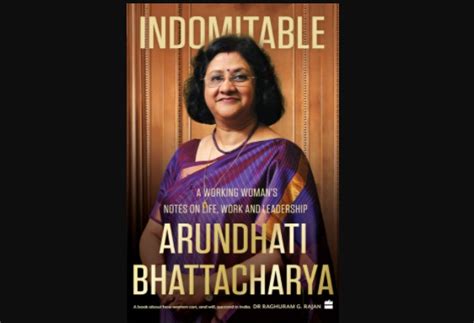 A book on Arundhati Bhattacharya "Indomitable: A Working Woman's Notes ...