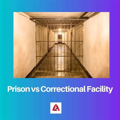 Prison vs Correctional Facility: Difference and Comparison