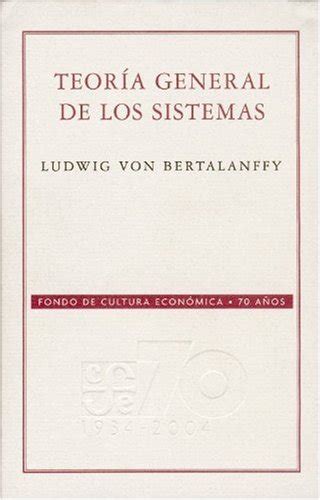 Teoria General De Los Sistemas/ Systems General Theory: Fundamentos ...