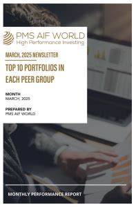 MARCH 2025 PMS Performance Newsletter - PMS AIF WORLD